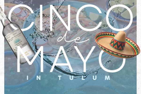 CINCO DE MAYO IN TULUM